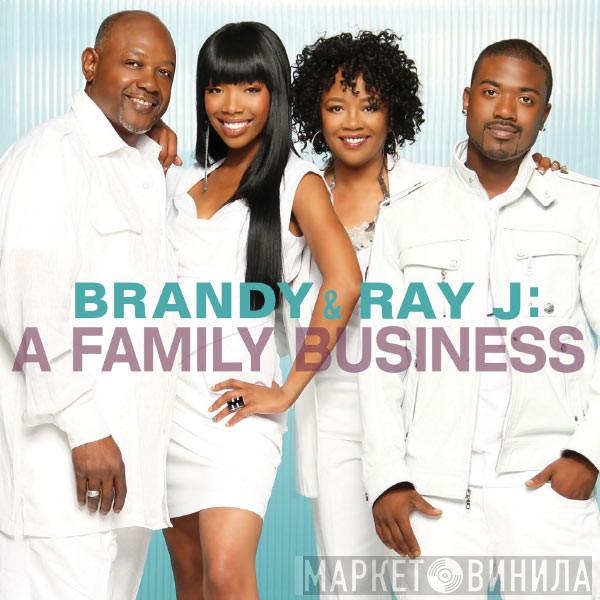 & Brandy   Ray J  - A Family Business