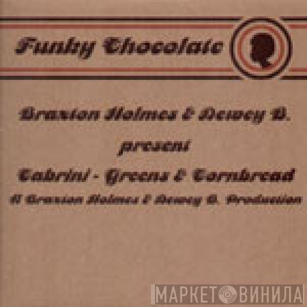 & Braxton Holmes Present Dewey B.  Cabrini-Greens And Cornbread  - Cabrini-Greens & Cornbread