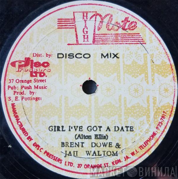 & Brent Dowe / Jah Walton With The Melodians  Tommy McCook & The Supersonics  - Girl I've Got A Date