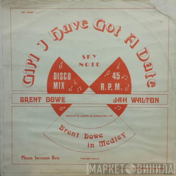 & Brent Dowe  Jah Walton  - Girl I've Got A Date