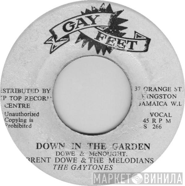 & Brent Dowe , The Melodians  The Gaytones  - Down In The Garden