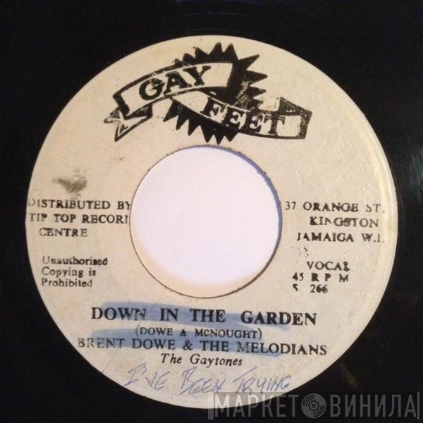 & Brent Dowe , The Melodians  The Gaytones  - Down In The Garden