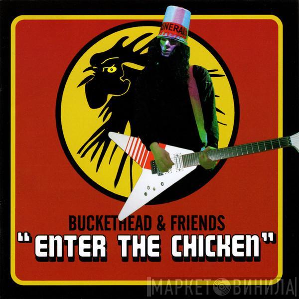& Buckethead  - "Enter The Chicken"