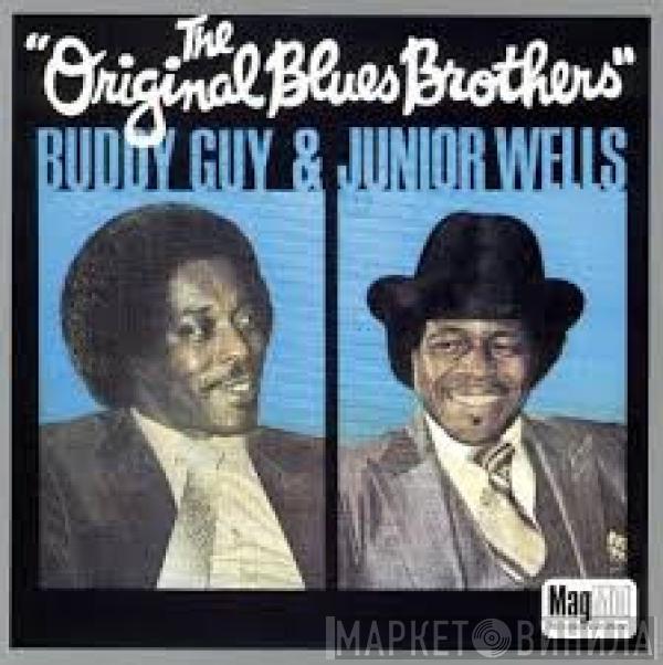 & Buddy Guy  Junior Wells  - The Original Blues Brothers