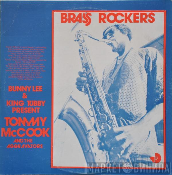 & Bunny Lee Present King Tubby And Tommy McCook  The Aggrovators  - Brass Rockers
