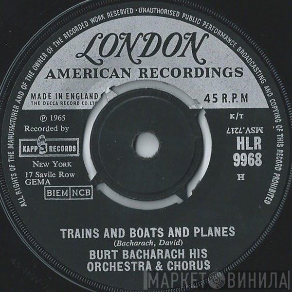 & Burt Bacharach & His Orchestra  The Burt Bacharach Singers  - Trains And Boats And Planes