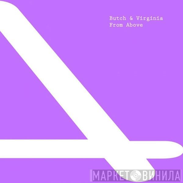 & Butch  Virginia   - From Above