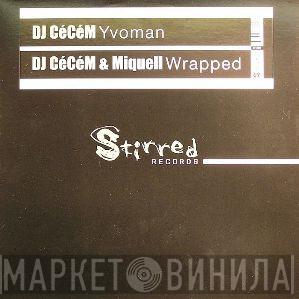 & CéCéM  DJ Miquell  - Yvoman / Wrapped