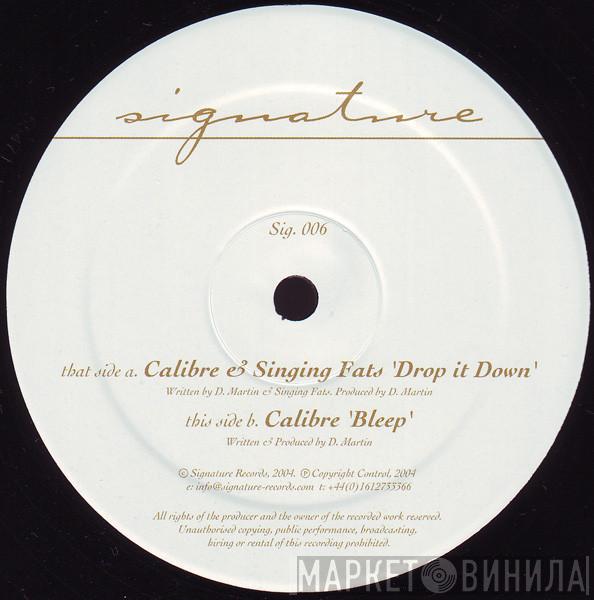 & Calibre  Singing Fats  - Drop It Down / Bleep