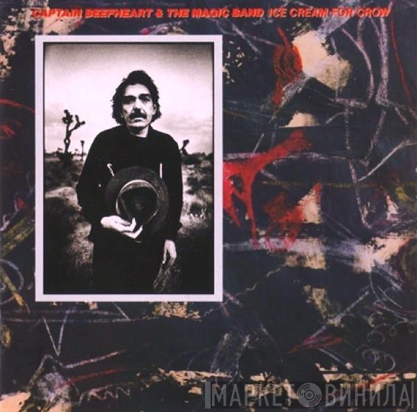 & Captain Beefheart  The Magic Band  - Ice Cream For Crow