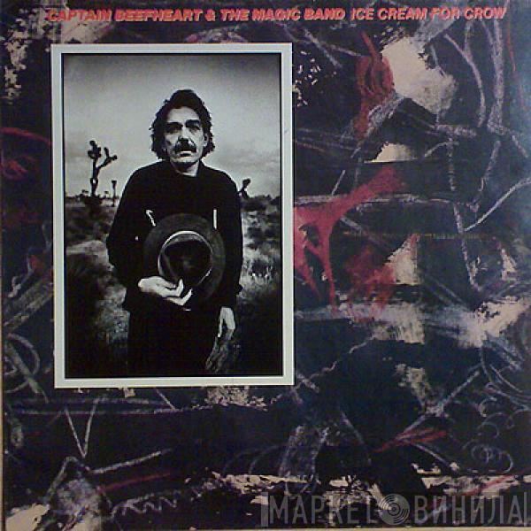 & Captain Beefheart  The Magic Band  - Ice Cream For Crow