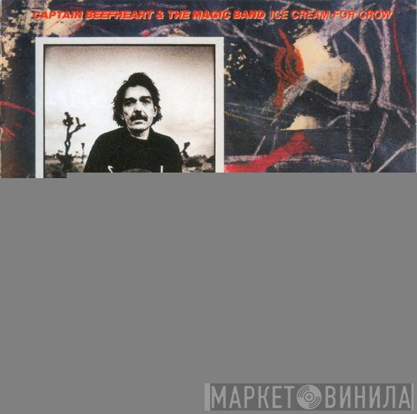 & Captain Beefheart  The Magic Band  - Ice Cream For Crow