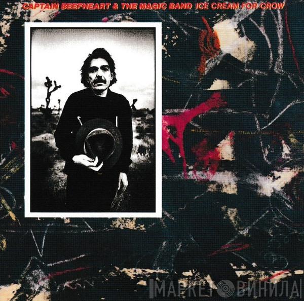 & Captain Beefheart  The Magic Band  - Ice Cream For Crow
