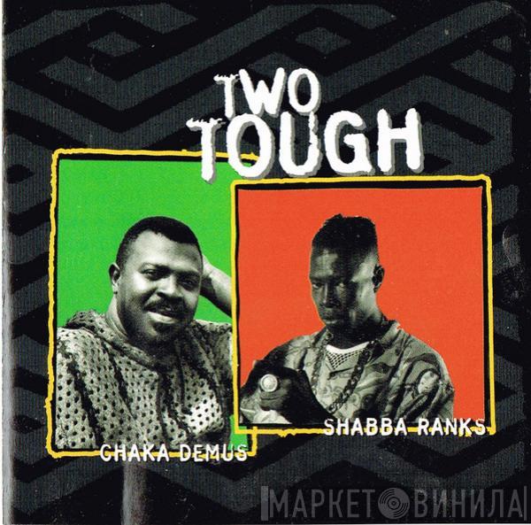 & Chaka Demus  Shabba Ranks  - Two Tough