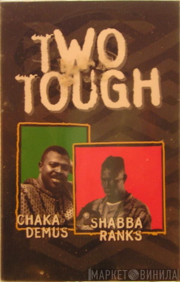 & Chaka Demus  Shabba Ranks  - Two Tough