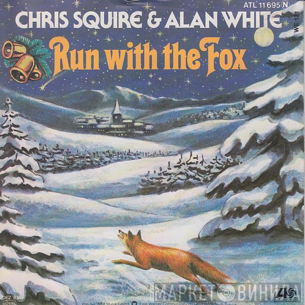 & Chris Squire  Alan White  - Run With The Fox