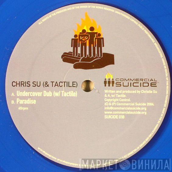 & Chris.Su  Tactile   - Undercover Dub / Paradise