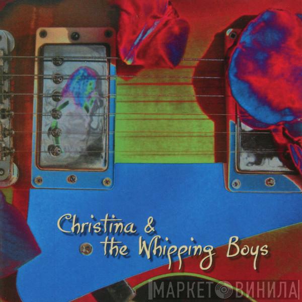 & Christina Vierra  Whipping Boys  - Christina & The Whipping Boys
