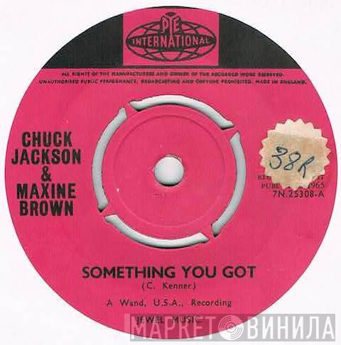 & Chuck Jackson  Maxine Brown  - Something You Got / Baby Take Me