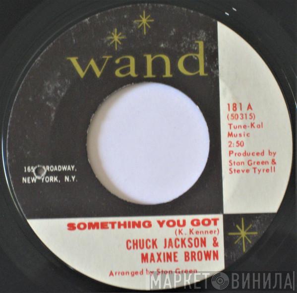 & Chuck Jackson  Maxine Brown  - Something You Got