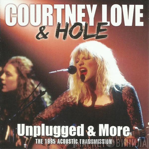 & Courtney Love  Hole   - Unplugged & More