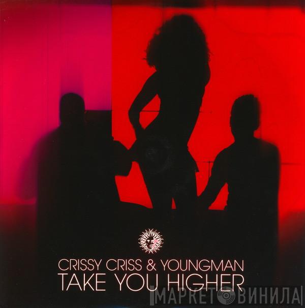 & Crissy Criss  Youngman MC  - Take You Higher