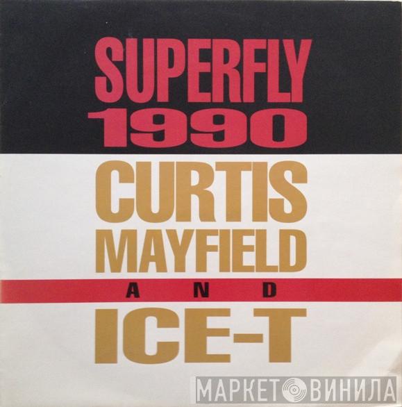 & Curtis Mayfield  Ice-T  - Superfly 1990