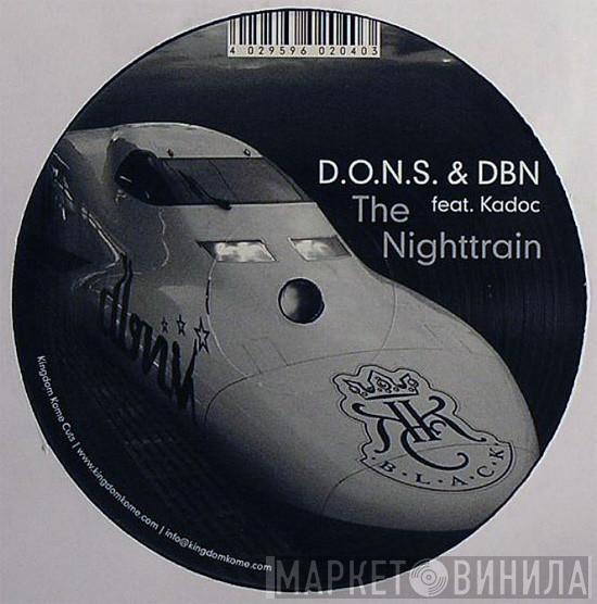 & D.O.N.S. Feat. DBN  Kadoc  - The Nighttrain
