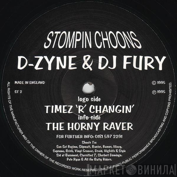 & D-Zyne  DJ Fury  - Timez 'R' Changin' / The Horny Raver