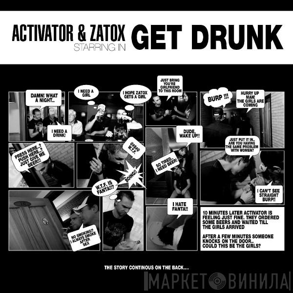 & DJ Activator  Zatox  - Get Drunk