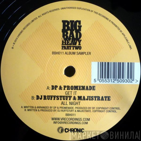& DJ DP / Promenade & Ruffstuff  Majistrate  - Big Bad Heavy Part Two Album Sampler
