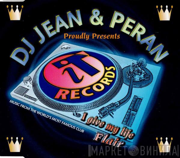 & DJ Jean  Peran  - I Give My Life / Flair