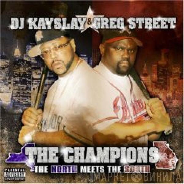 & DJ Kay Slay  Greg Street  - The Champions: The North Meets The South