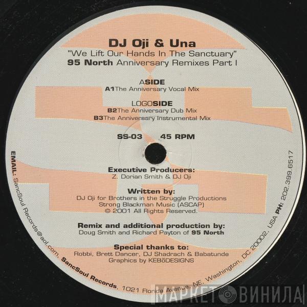 & DJ Oji  Una  - We Lift Our Hands In The Sanctuary (95 North Anniversary Remixes - Part 1)