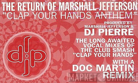 & DJ Pierre Featuring Marshall Jefferson  Janine Cross  - Clap Your Hands Anthem