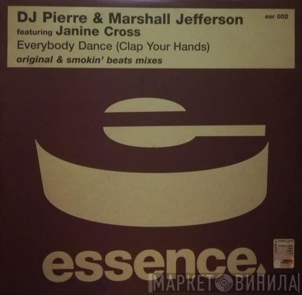 & DJ Pierre Featuring Marshall Jefferson  Janine Cross  - Everybody Dance (Clap Your Hands)