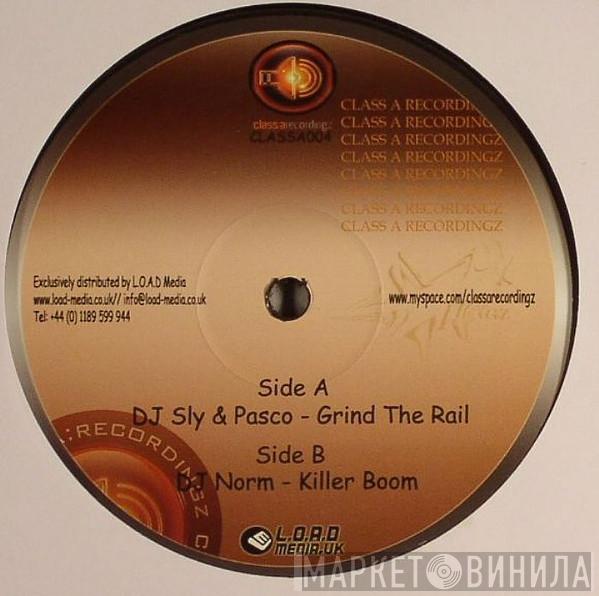 & DJ Sly / DJ Pacso  DJ Norm  - Grind The Rail / Killer Boom