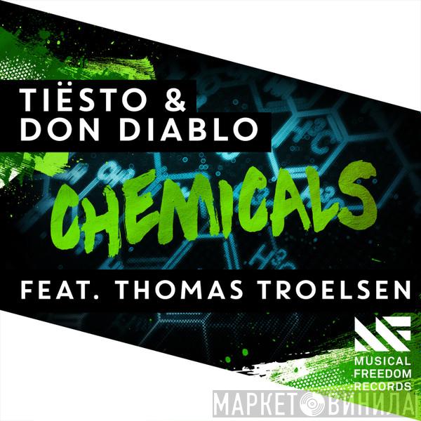 & DJ Tiësto Feat. Don Diablo  Thomas Troelsen  - Chemicals