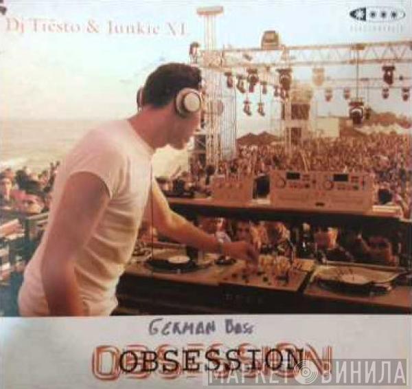 & DJ Tiësto  Junkie XL  - Obsession