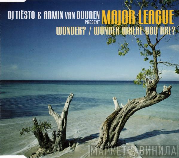 & DJ Tiësto Present Armin van Buuren  Major League  - Wonder? / Wonder Where You Are?