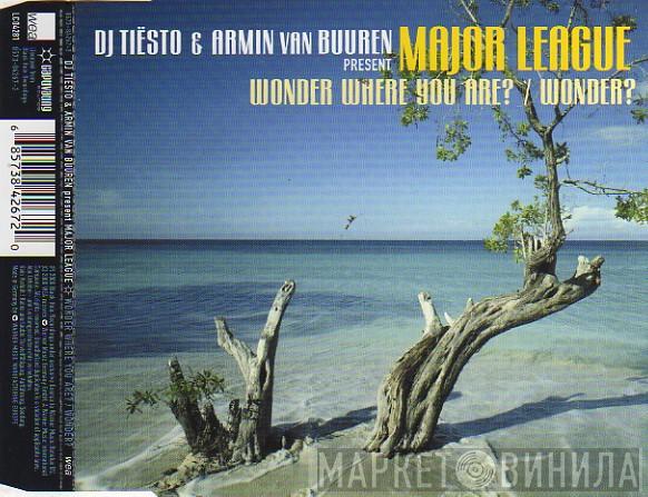 & DJ Tiësto Present Armin van Buuren  Major League  - Wonder Where You Are? / Wonder?