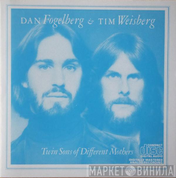 & Dan Fogelberg  Tim Weisberg  - Twin Sons Of Different Mothers