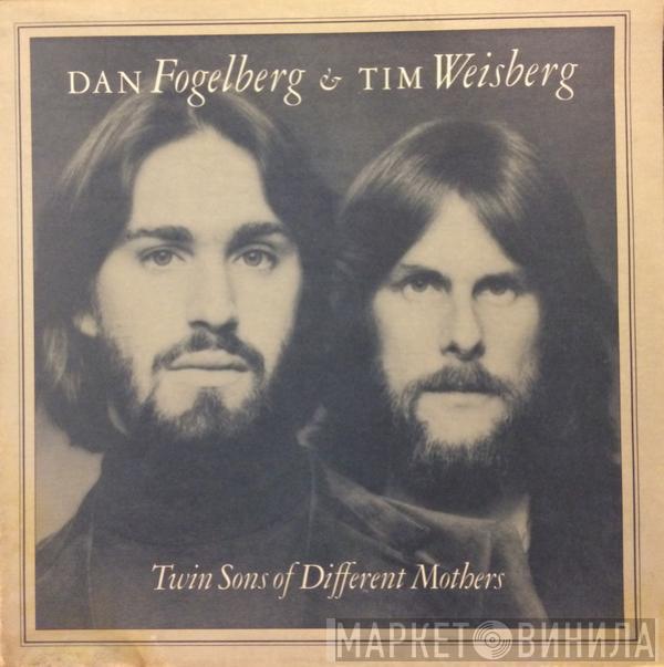 & Dan Fogelberg  Tim Weisberg  - Twin Sons Of Different Mothers