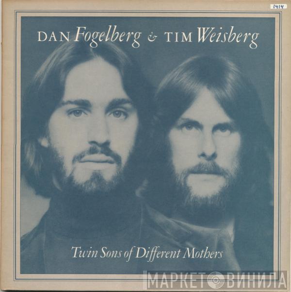& Dan Fogelberg  Tim Weisberg  - Twin Sons Of Different Mothers