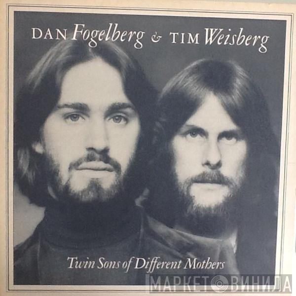 & Dan Fogelberg  Tim Weisberg  - Twin Sons Of Different Mothers