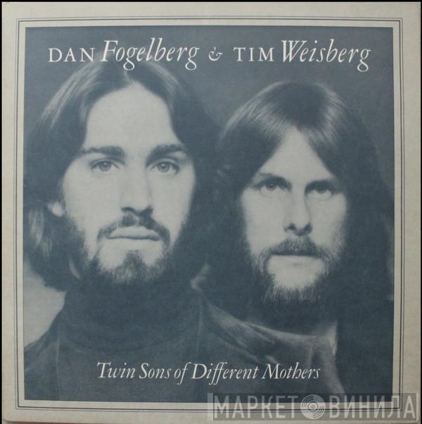 & Dan Fogelberg  Tim Weisberg  - Twin Sons Of Different Mothers