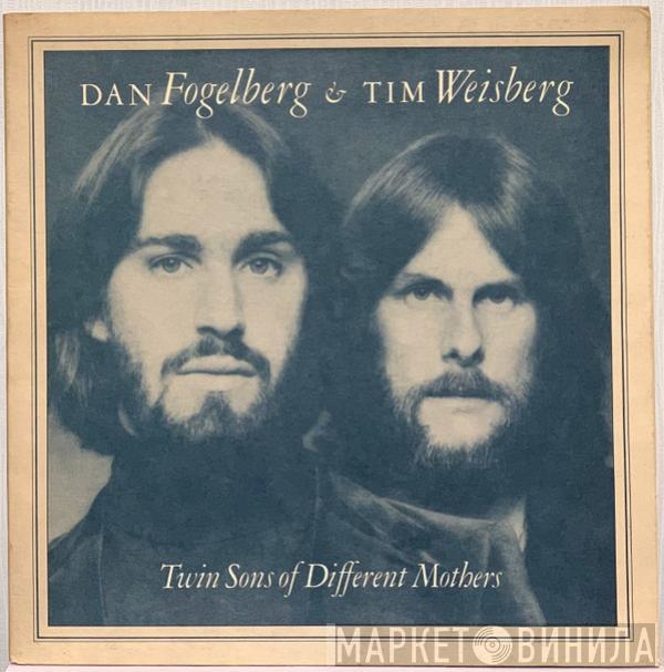 & Dan Fogelberg  Tim Weisberg  - Twin Sons Of Different Mothers