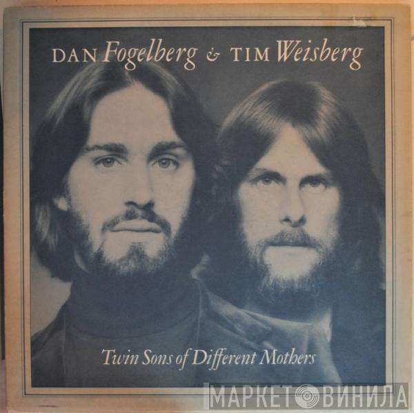 & Dan Fogelberg  Tim Weisberg  - Twin Sons Of Different Mothers