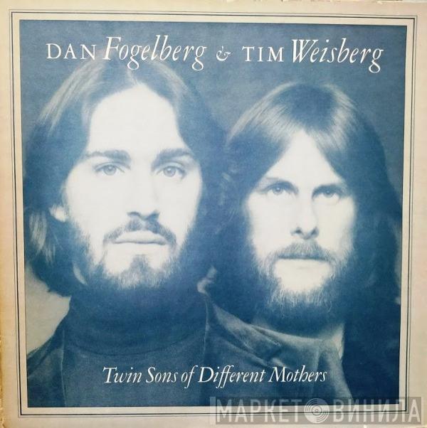 & Dan Fogelberg  Tim Weisberg  - Twin Sons Of Different Mothers