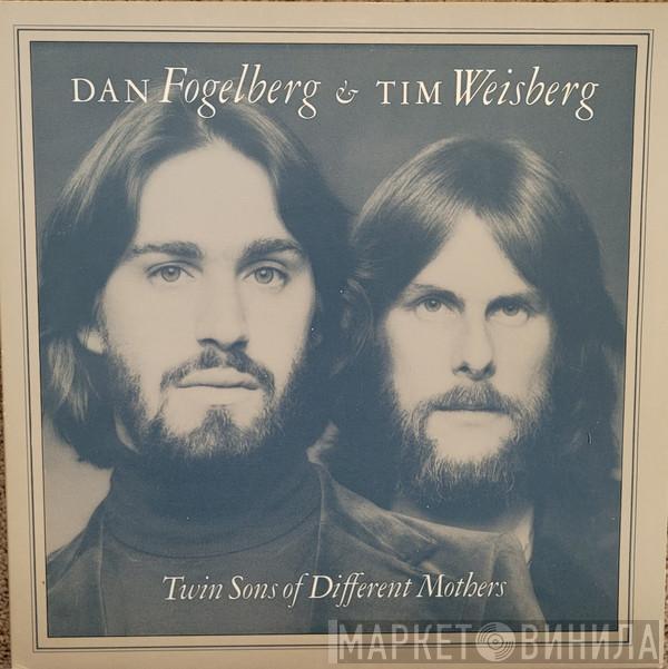 & Dan Fogelberg  Tim Weisberg  - Twin Sons Of Different Mothers